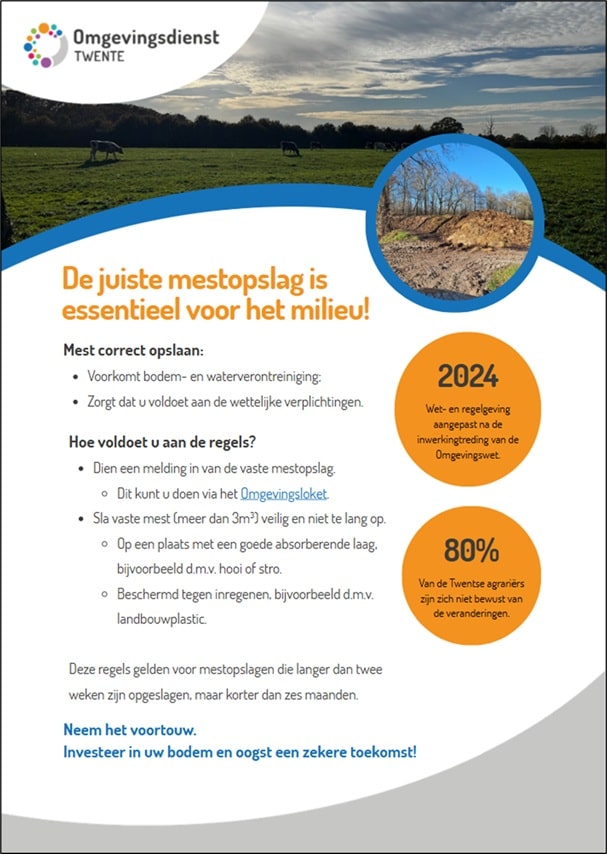 Informatieve, aansporende flyer van de Omgevingsdienst Twente die de regels voor juiste mestopslag overzichtelijk weergeeft. De flyer bevat ook een hyperlink naar het Omgevingsloket, waar de melding van mestopslag moet plaatsvinden.